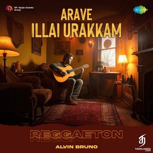 Arave Illai Urakkam (Reggaeton) - Single (2024) (Harris Jayaraj)